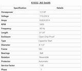 K1032, AO Smith, 1/3Hp, 3450 Rpm, 115/230 Volts,Frame: 56C, ODP,